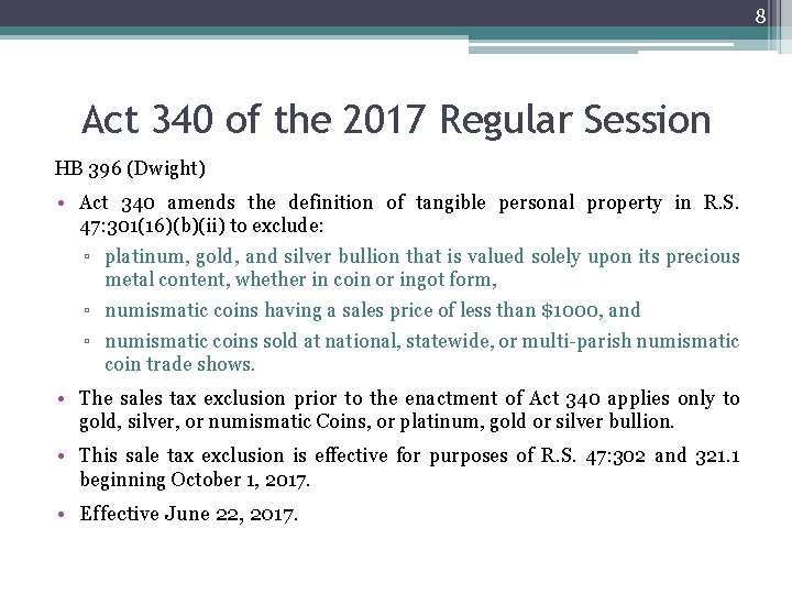 8 Act 340 of the 2017 Regular Session HB 396 (Dwight) • Act 340
