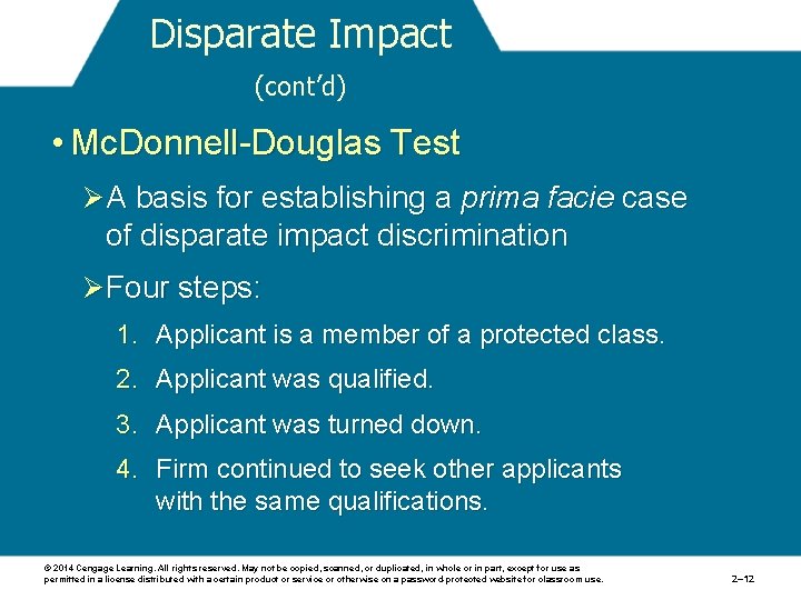 Disparate Impact (cont’d) • Mc. Donnell-Douglas Test Ø A basis for establishing a prima