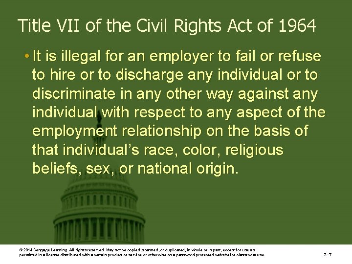 Title VII of the Civil Rights Act of 1964 • It is illegal for