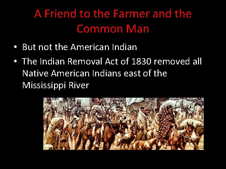 A Friend to the Farmer and the Common Man • But not the American