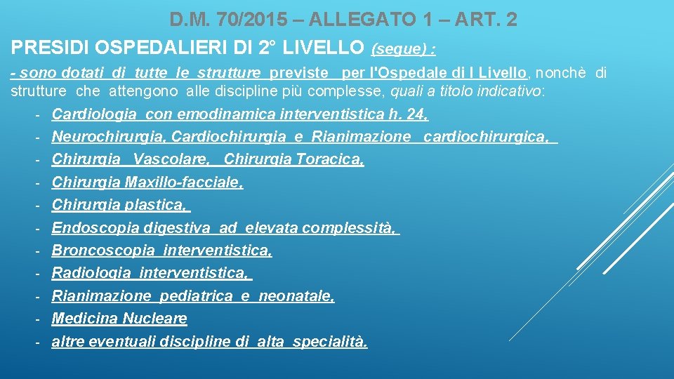 D. M. 70/2015 – ALLEGATO 1 – ART. 2 PRESIDI OSPEDALIERI DI 2° LIVELLO