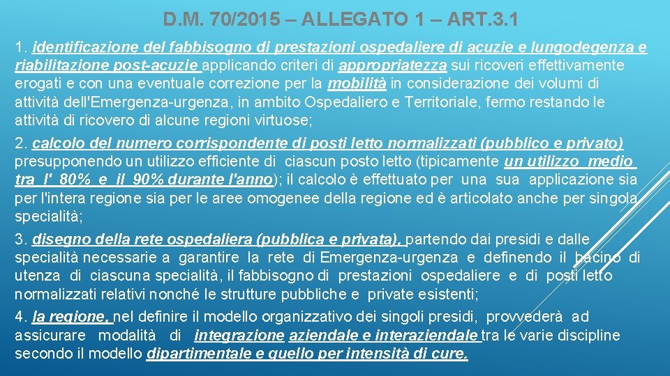 D. M. 70/2015 – ALLEGATO 1 – ART. 3. 1 1. identificazione del fabbisogno