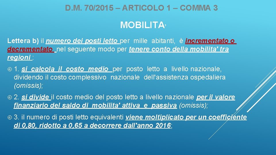 D. M. 70/2015 – ARTICOLO 1 – COMMA 3 MOBILITA’ Lettera b) il numero