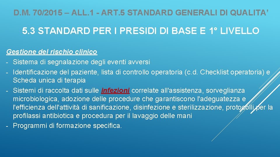 D. M. 70/2015 – ALL. 1 - ART. 5 STANDARD GENERALI DI QUALITA’ 5.