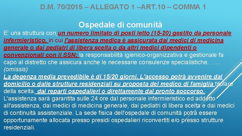 D. M. 70/2015 – ALLEGATO 1 –ART. 10 – COMMA 1 Ospedale di comunità