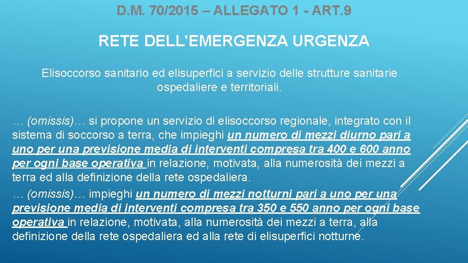 D. M. 70/2015 – ALLEGATO 1 - ART. 9 RETE DELL'EMERGENZA URGENZA Elisoccorso sanitario