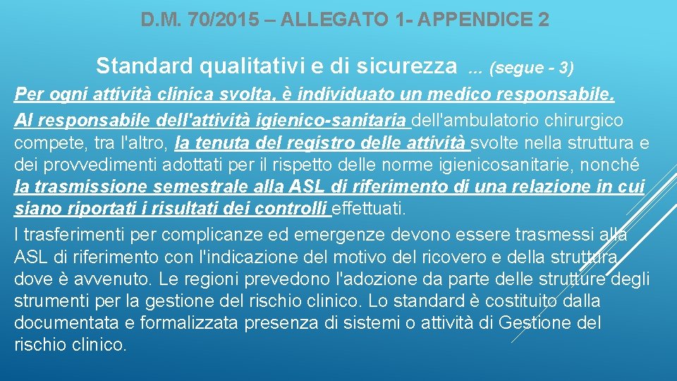 D. M. 70/2015 – ALLEGATO 1 - APPENDICE 2 Standard qualitativi e di sicurezza