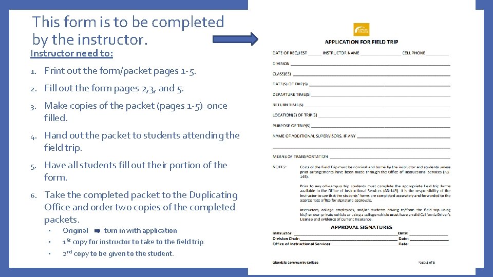 This form is to be completed by the instructor. Instructor need to: 1. Print