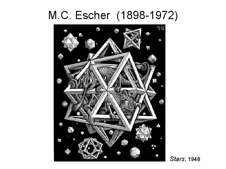 M. C. Escher (1898 -1972) Stars, 1948 