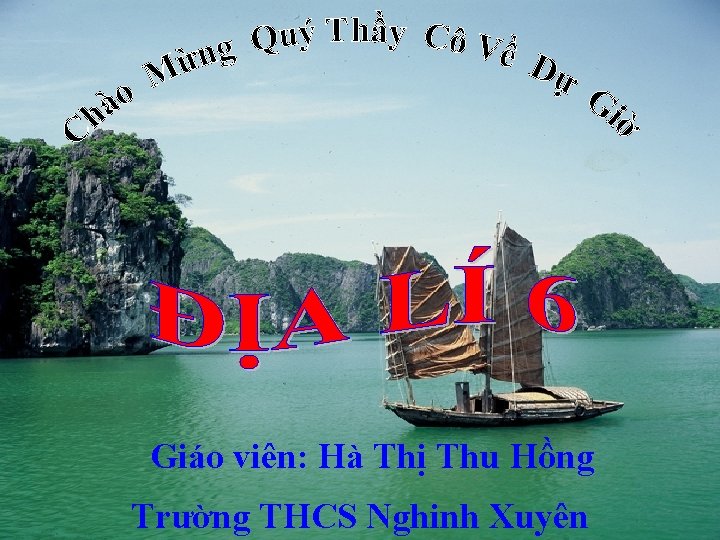 Giáo viên: Hà Thị Thu Hồng Trường THCS Nghinh Xuyên 