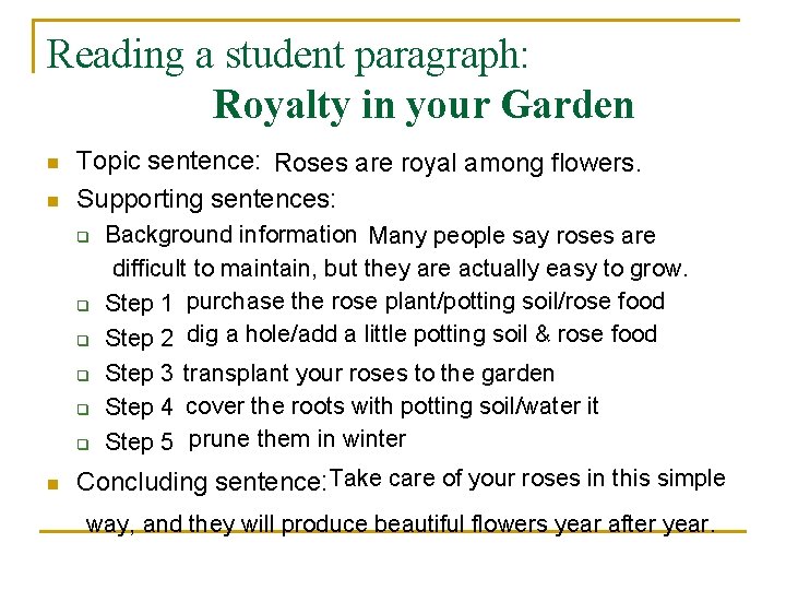 Reading a student paragraph: Royalty in your Garden n Topic sentence: Roses are royal