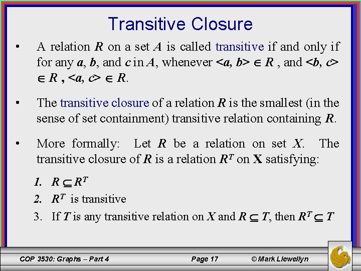 Transitive Closure • A relation R on a set A is called transitive if
