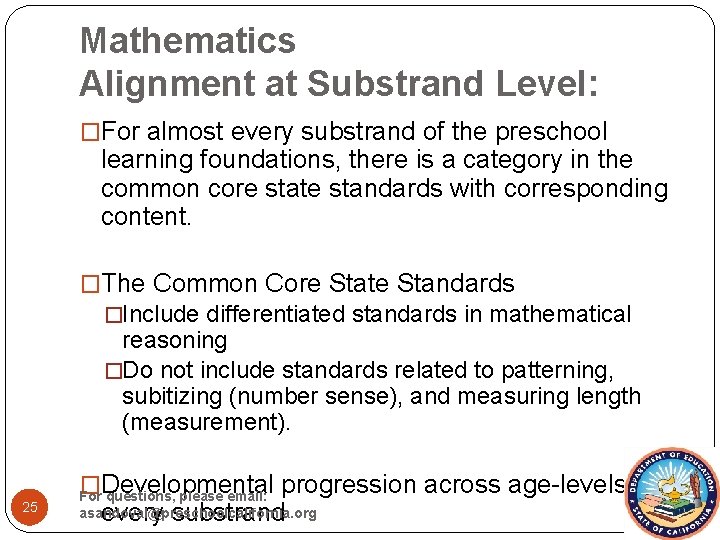 Mathematics Alignment at Substrand Level: �For almost every substrand of the preschool learning foundations,