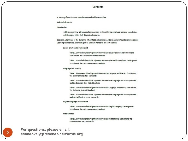 5 For questions, please email: asandoval@preschoolcalifornia. org 