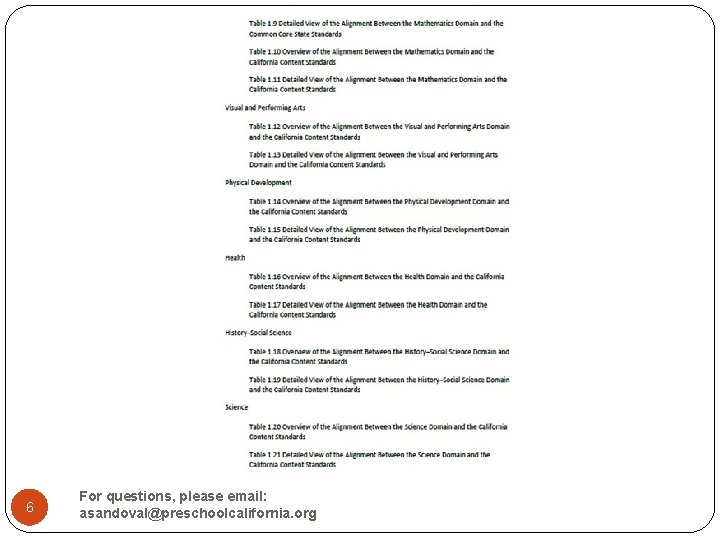 6 For questions, please email: asandoval@preschoolcalifornia. org 