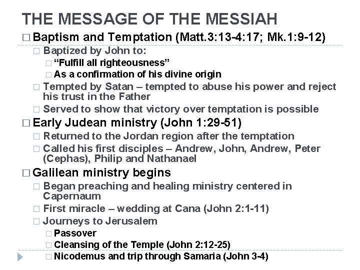 THE MESSAGE OF THE MESSIAH � Baptism � and Temptation (Matt. 3: 13 -4: