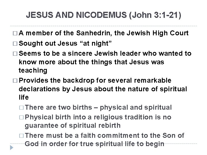 JESUS AND NICODEMUS (John 3: 1 -21) 3: 1 -21 �A member of the