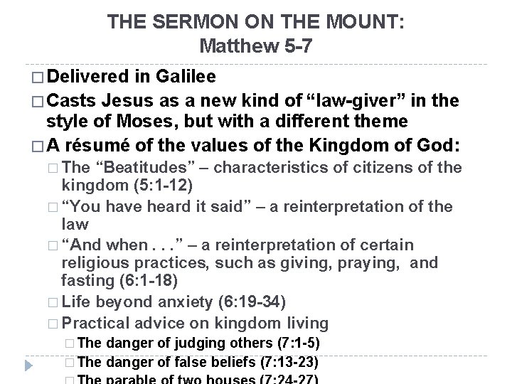 THE SERMON ON THE MOUNT: Matthew 5 -7 � Delivered in Galilee � Casts