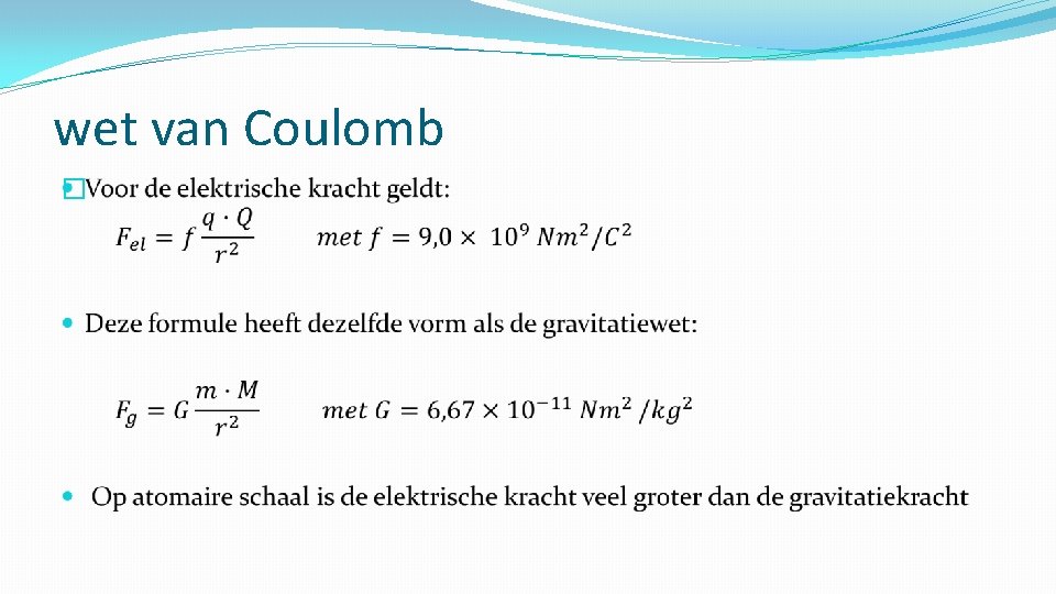 wet van Coulomb � 