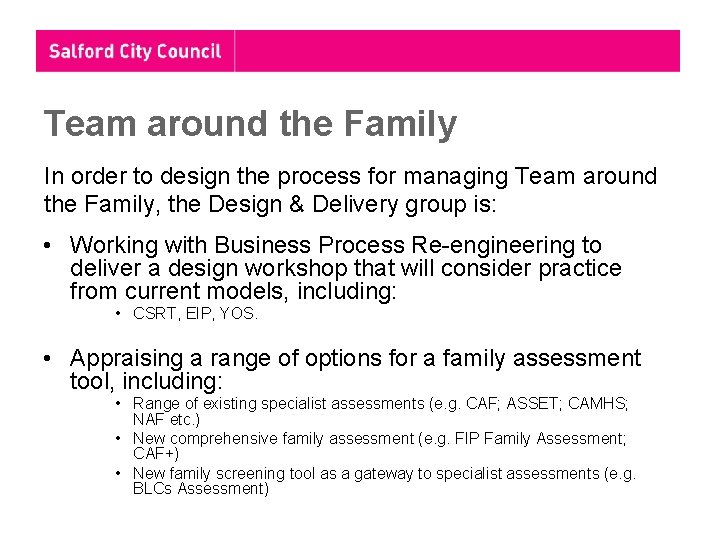 Team around the Family In order to design the process for managing Team around