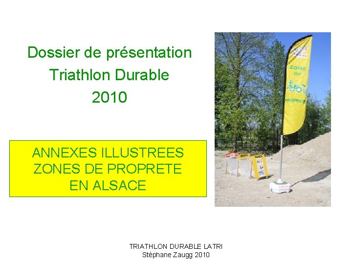 Dossier de présentation Triathlon Durable 2010 ANNEXES ILLUSTREES ZONES DE PROPRETE EN ALSACE TRIATHLON