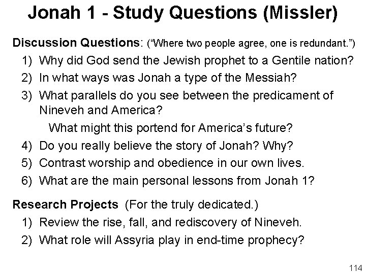 Jonah 1 - Study Questions (Missler) Discussion Questions: (“Where two people agree, one is