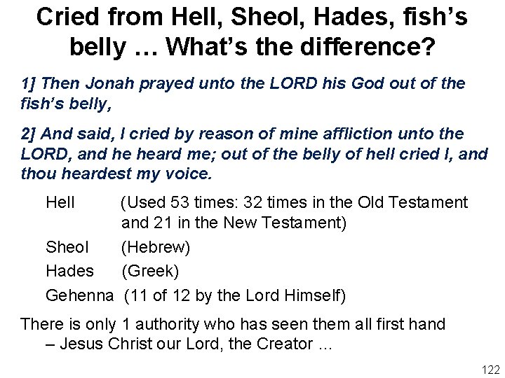 Cried from Hell, Sheol, Hades, fish’s belly … What’s the difference? 1] Then Jonah