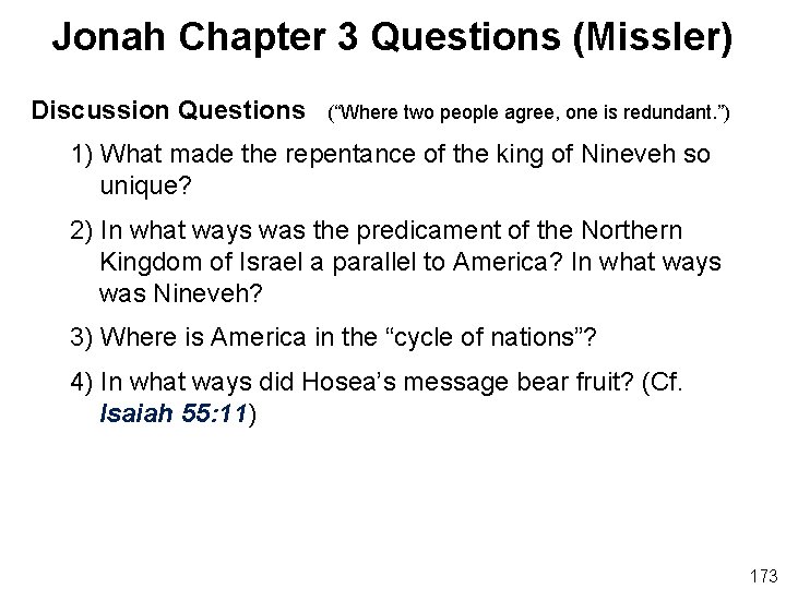 Jonah Chapter 3 Questions (Missler) Discussion Questions (“Where two people agree, one is redundant.