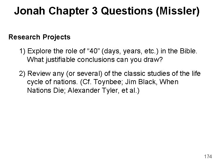 Jonah Chapter 3 Questions (Missler) Research Projects 1) Explore the role of “ 40”