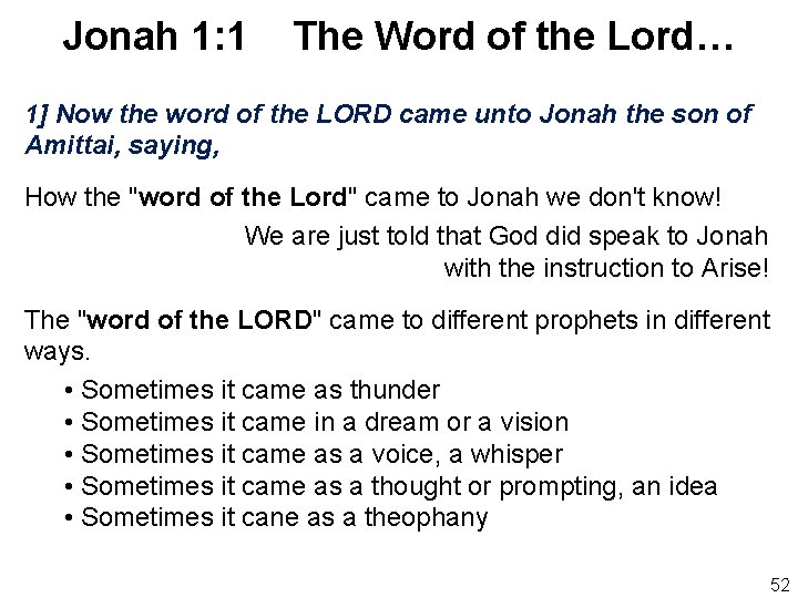 Jonah 1: 1 The Word of the Lord… 1] Now the word of the