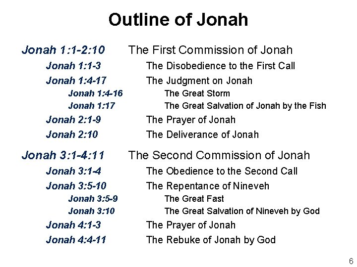 Outline of Jonah 1: 1 -2: 10 The First Commission of Jonah 1: 1