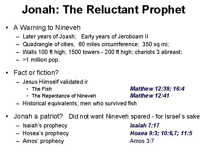 Jonah: The Reluctant Prophet • A Warning to Nineveh – – Later years of