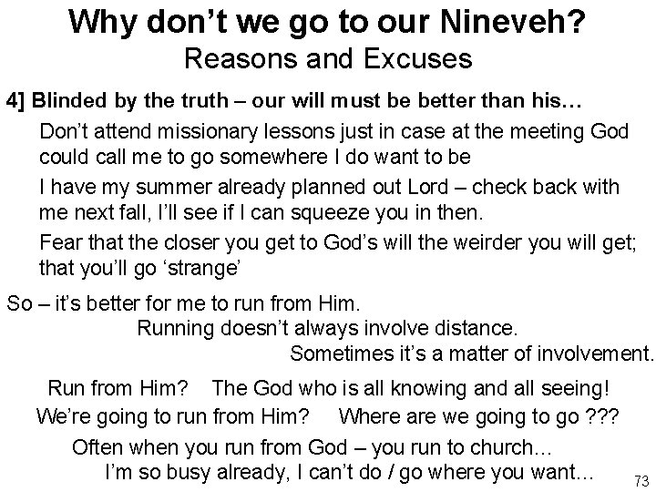 Why don’t we go to our Nineveh? Reasons and Excuses 4] Blinded by the