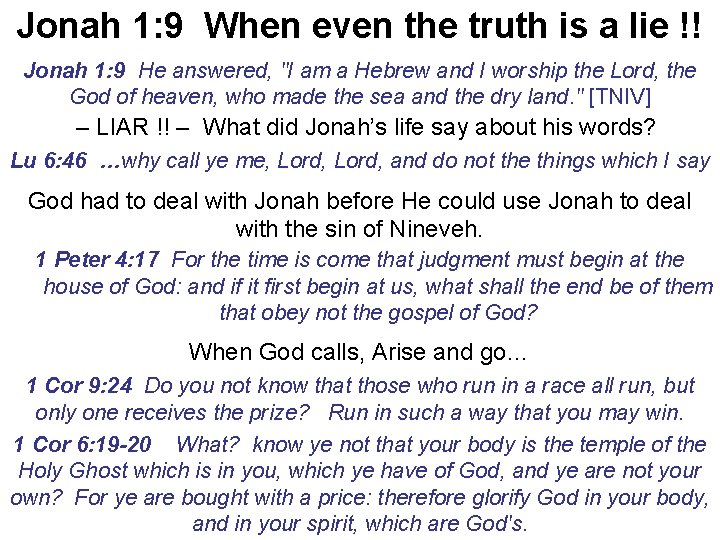 Jonah 1: 9 When even the truth is a lie !! Jonah 1: 9