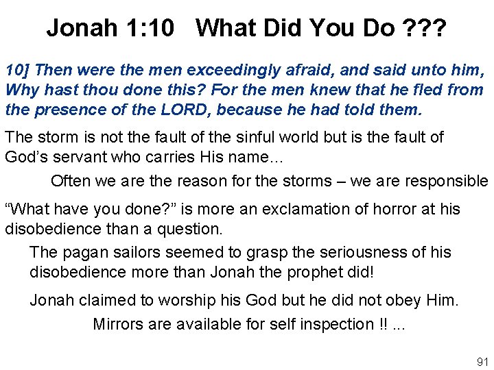 Jonah 1: 10 What Did You Do ? ? ? 10] Then were the