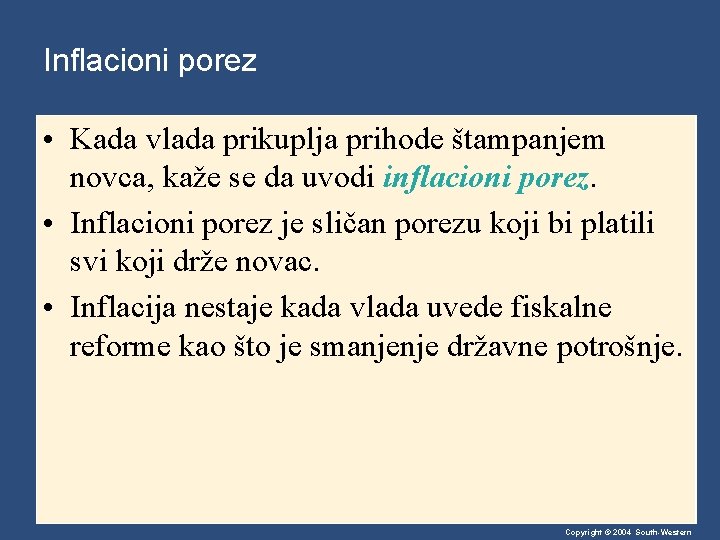 Inflacioni porez • Kada vlada prikuplja prihode štampanjem novca, kaže se da uvodi inflacioni