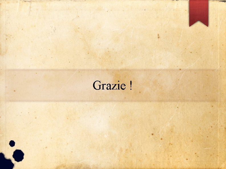 Grazie ! 