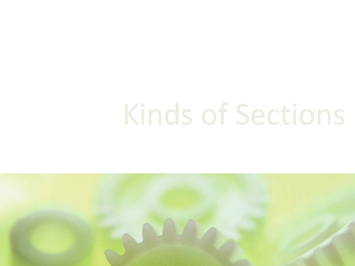 Kinds of Sections 