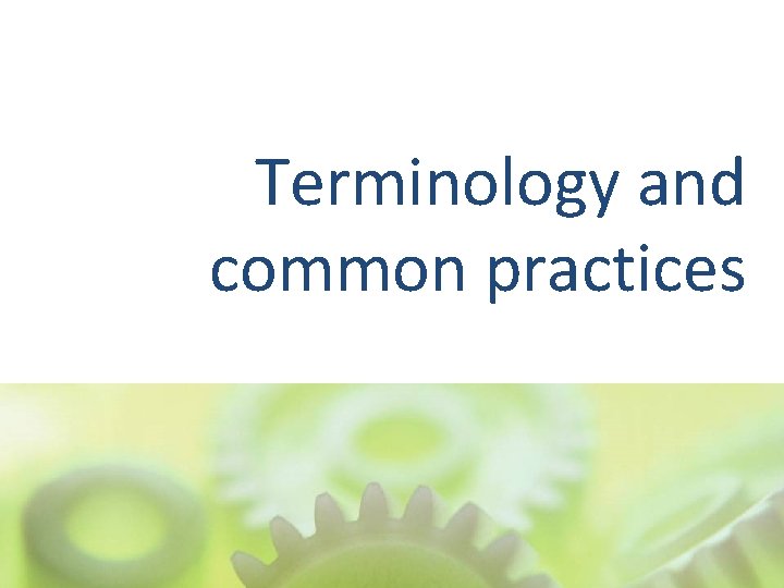 Terminology and common practices 