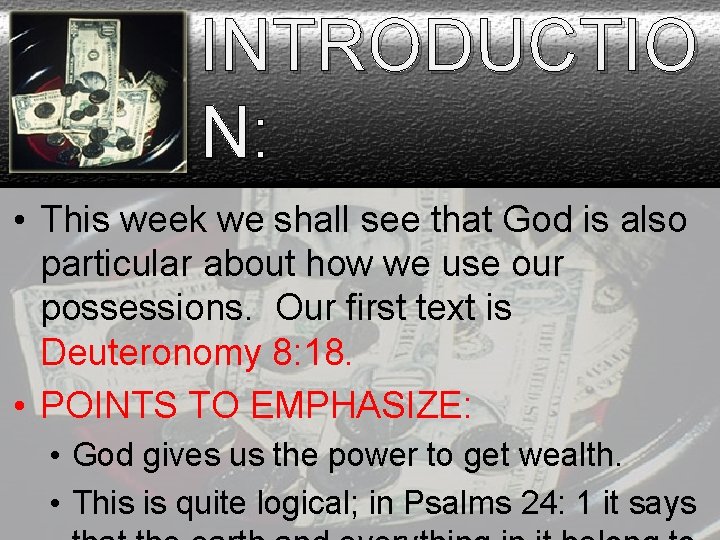 INTRODUCTIO N: • This week we shall see that God is also particular about