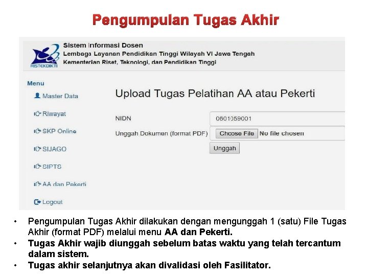 Pengumpulan Tugas Akhir • • • Pengumpulan Tugas Akhir dilakukan dengan mengunggah 1 (satu)