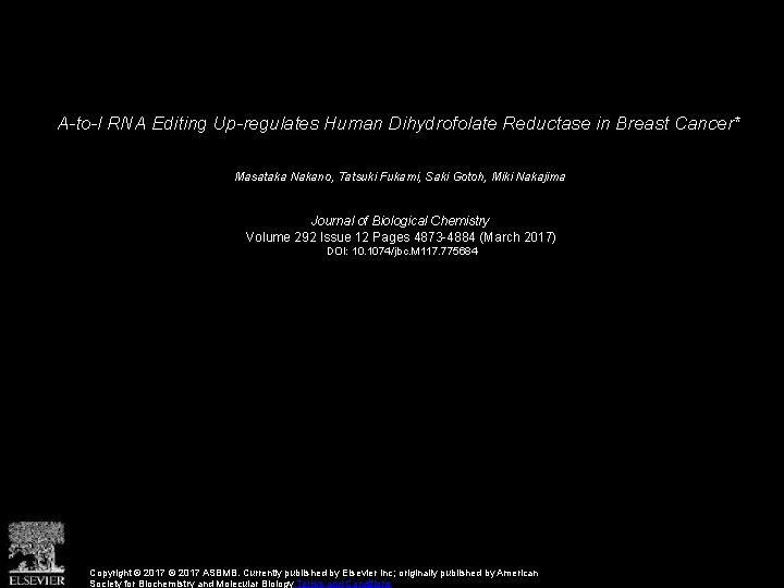 A-to-I RNA Editing Up-regulates Human Dihydrofolate Reductase in Breast Cancer* Masataka Nakano, Tatsuki Fukami,