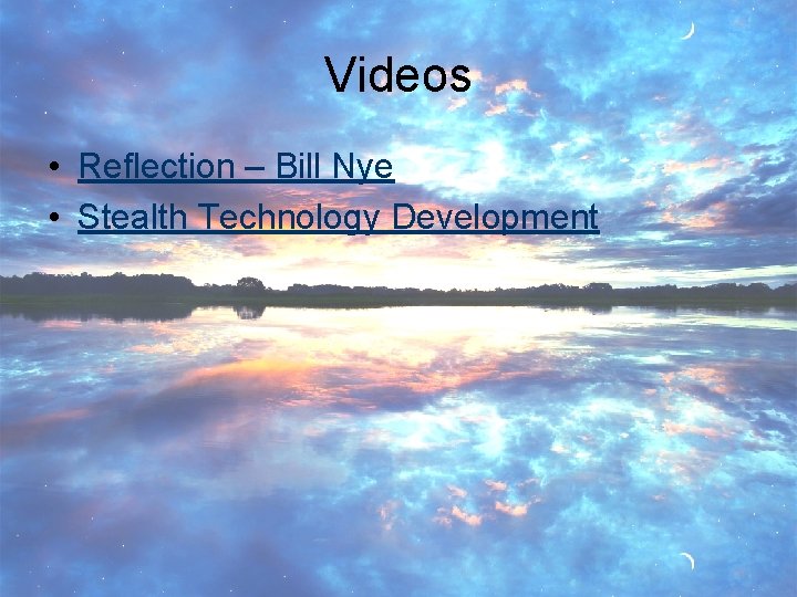 Videos • Reflection – Bill Nye • Stealth Technology Development 