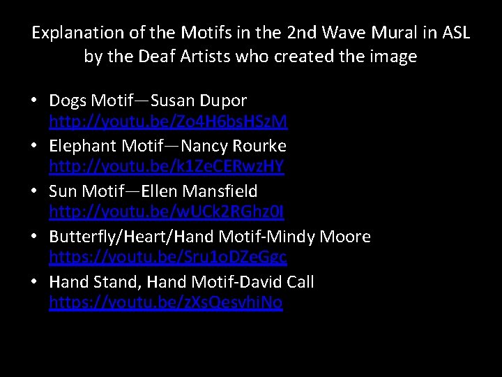 Explanation of the Motifs in the 2 nd Wave Mural in ASL by the