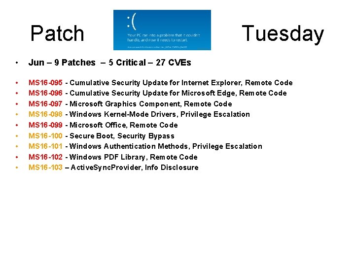 Patch Tuesday • Jun – 9 Patches – 5 Critical – 27 CVEs •