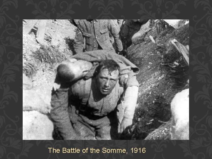 The Battle of the Somme, 1916 