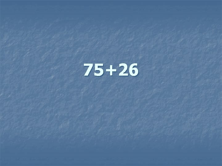 75+26 