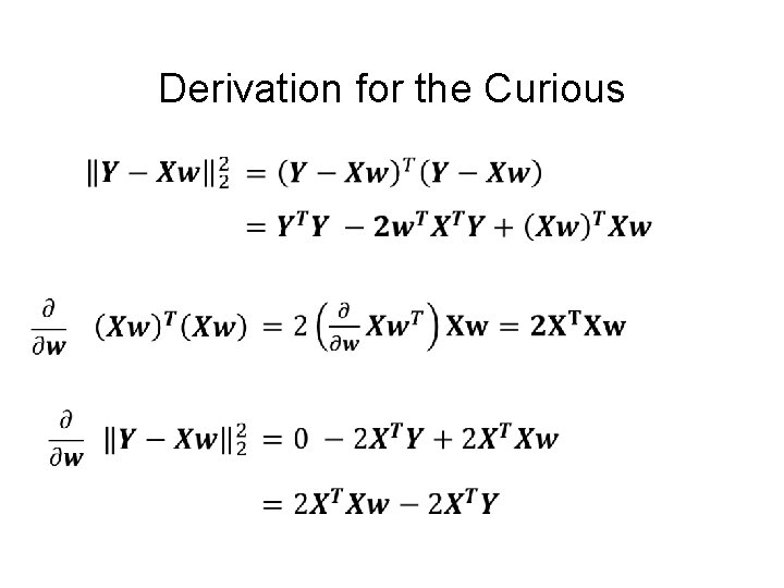 Derivation for the Curious 