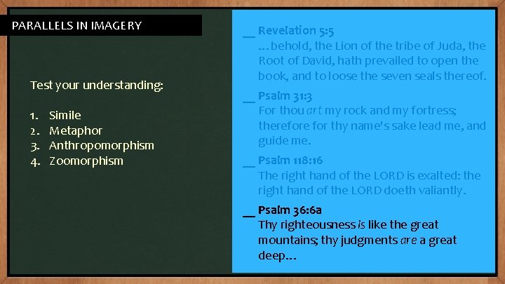 PARALLELS IN IMAGERY Test your understanding: 1. 2. 3. 4. Simile Metaphor Anthropomorphism Zoomorphism PARALLELS IN IMAGERY Test your understanding: 1. 2. 3. 4. Simile Metaphor Anthropomorphism Zoomorphism