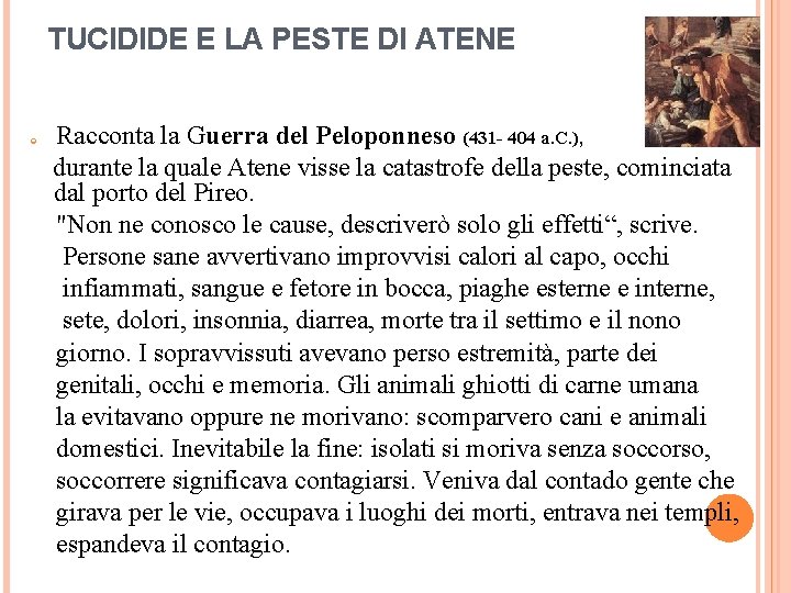 TUCIDIDE E LA PESTE DI ATENE Racconta la Guerra del Peloponneso (431 - 404